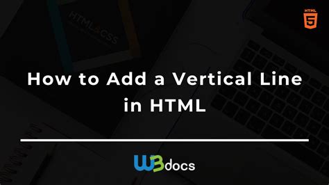 How to Add a Vertical Line in HTML