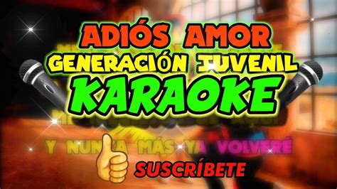 ADIOS AMOR (KARAOKE) GENERACION JUVENIL - YouTube