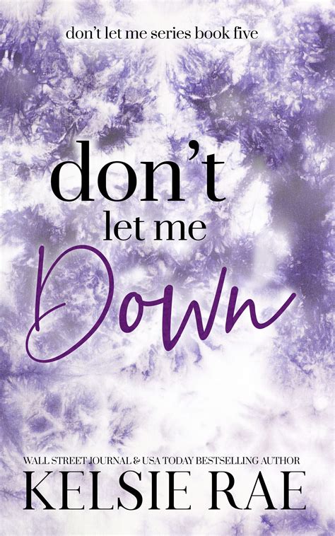 Don't Let Me Down by Kelsie Rae | Goodreads