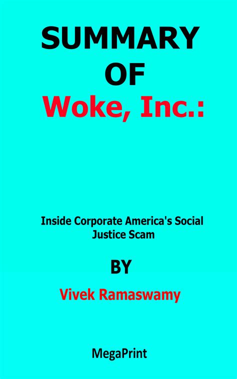 A Summary on Woke, Inc. Inside Corporate America's Social Justice Scam By Vivek Ramaswamy ...