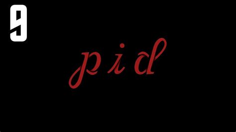 Pid - Walkthrough Part 9 - YouTube