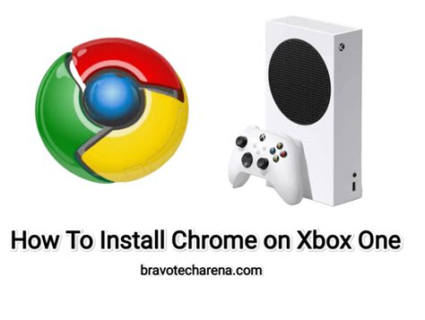 How To Get and Use Google Chrome on Xbox One? [Updated 2022]