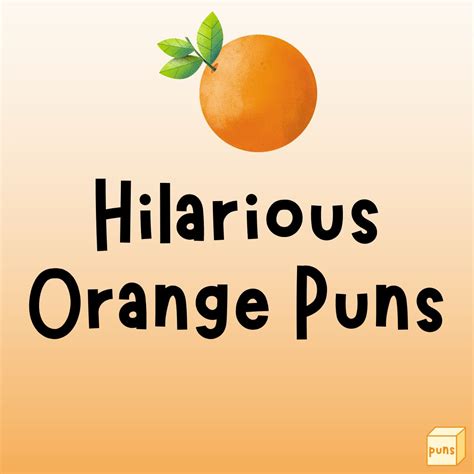 40+ Hilarious Orange Puns That Are So Sweet and Juicy - Box of Puns