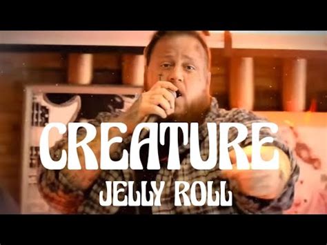 Jelly Roll - Creature (Song) - YouTube