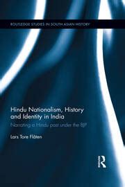 Hindu Nationalism, History and Identity in India: Narrating a Hindu pa