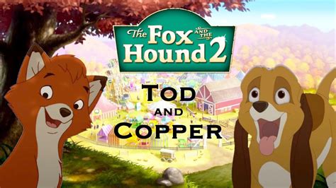 The Fox And The Hound 2 Todd