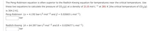 Solved The Peng-Robinson equation is often superior to the | Chegg.com