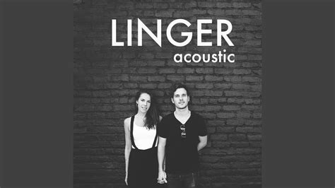 Linger (Acoustic) - YouTube