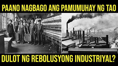 ANG REBOLUSYONG INDUSTRIYAL | Industrial Revolution - YouTube