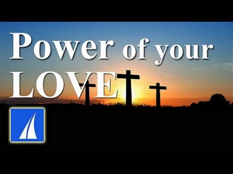 Power Of Your Love Lyrics / Power of Your Love (lyrics & chords) by Hillsong - YouTube - The ...