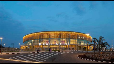 KIGALI ARENA, RWANDA - YouTube