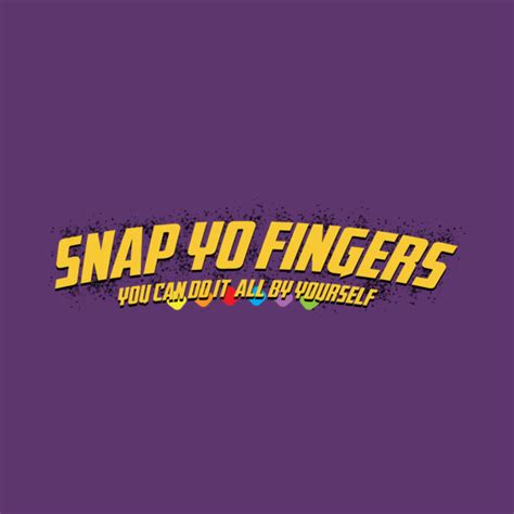 Snap Yo Fingers - Snap - T-Shirt | TeePublic