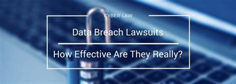 Data Breach Lawsuits: How Effective Are They Really? : r/cybersecurity