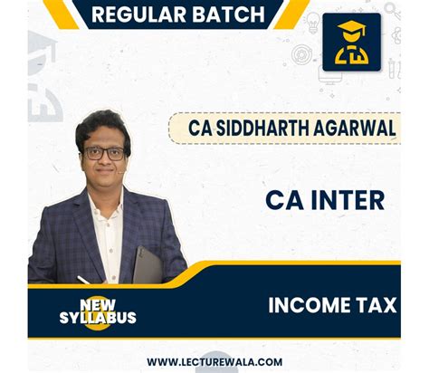 CA Siddharth Agarwal Income Tax CA Inter online classes