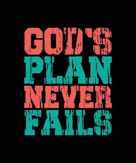 GOD'S PLAN NEVER FAILS LETTERING QUOTE FOR T-SHIRT DESIGN 6484478 ...