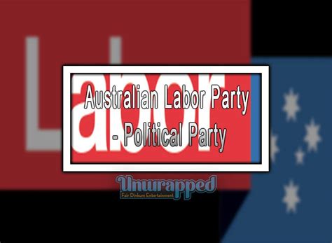 Australian Labor Party - Political Party