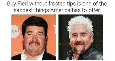 25 Guy Fieri Memes That Will Take You Straight To Flavortown