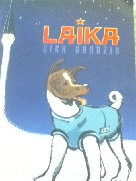 Found this comic book by Nick Abadzis showing the entire life of Laika ...