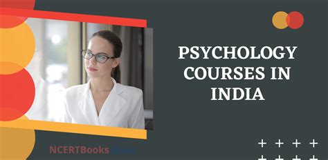 Psychology Courses in India: Syllabus Course list, Career Scope, Fees.