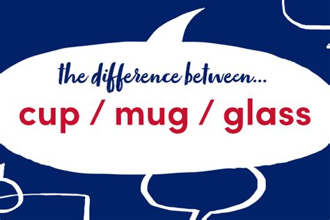 What’s the difference between cup, mug and glass? - Collins Dictionary ...