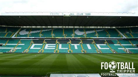 Celtic Park Stadium Guide - Glasgow | Football Tripper