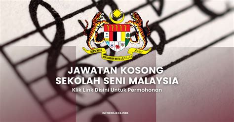 Jawatan Kosong Sekolah Seni Malaysia • Jawatan Kosong Terkini