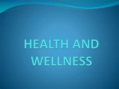 PPT - HEALTH AND WELLNESS PowerPoint Presentation, free download - ID:3448235