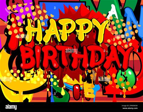 Happy Birthday. Graffiti tag. Abstract modern street art decoration performed in urban painting ...