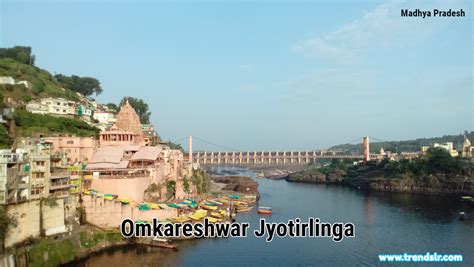 Omkareshwar Jyotirlinga Hindu Temple, Madhya Pradesh | Trendslr