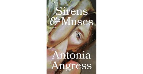 Sirens & Muses by Antonia Angress