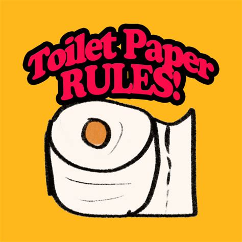 Toilet Paper RULES! - Covid19 - T-Shirt | TeePublic