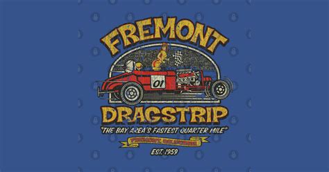 Fremont Dragstrip 1959 - Drag Race - T-Shirt | TeePublic