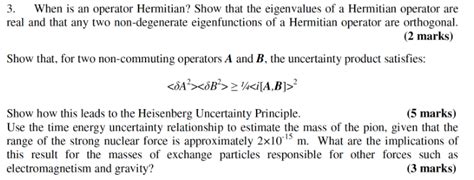 Solved 3. When is an operator Hermitian? Show that the | Chegg.com