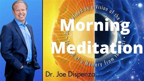 Guided Morning Meditation - Dr. Joe Dispenza | Joe Dispenza Guided Meditation - YouTube