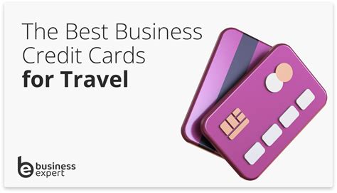 What are the Best Business Credit Cards for Travel? - Business Expert