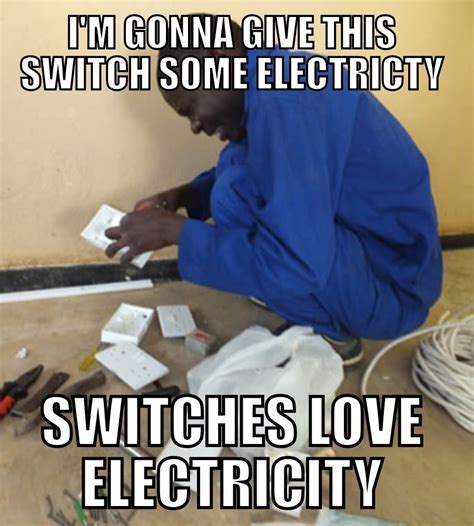 Funny electrician memes|Want to get your fuse blown?