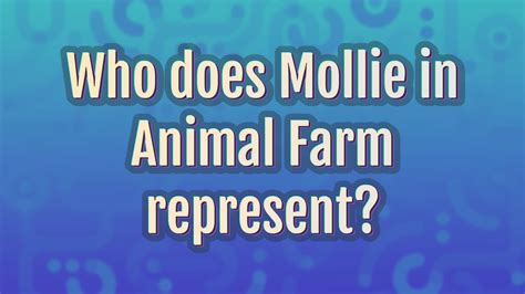 Who does Mollie in Animal Farm represent? - YouTube