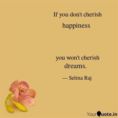 happiness dreams. | Quotes & Writings by Selma Raj | YourQuote