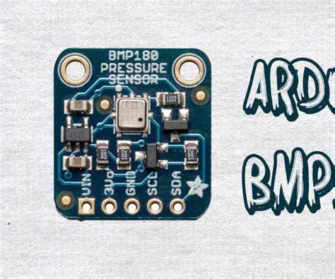 BMP180 PRESSURE SENSOR USE - Instructables