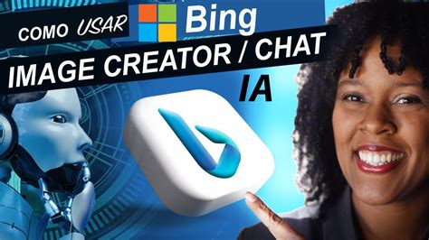 Microsoft Bing: crea contenido: redacta email, consigue Imágenes de la nada, logo con IA. - YouTube