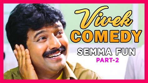 Vivek Semma Fun Comedy Part 2 | Chinna Kalaivanar Vivek Comedy ...