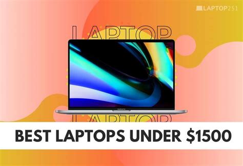 9 Best Laptops Under $1500 in 2024 [For Everyone]