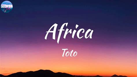 Toto - Africa (Lyrics)🍁 I bless the rains down in Africa - YouTube