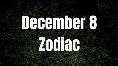 December 8 Zodiac Sign Personality, Compatibility, Traits and More