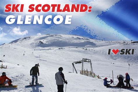 Ski Scotland: Ski Glencoe Mountain Resort - I Love Ski