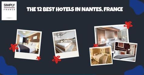 The 12 Best Hotels in Nantes, France - Simply France