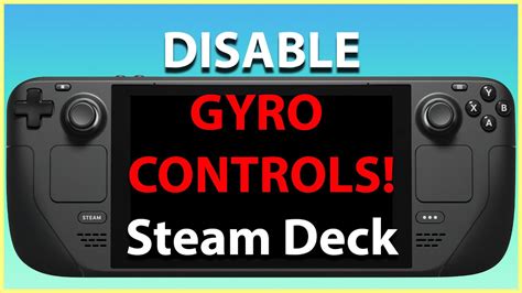 How To Disable Gyro Controls On Steam Deck! - YouTube