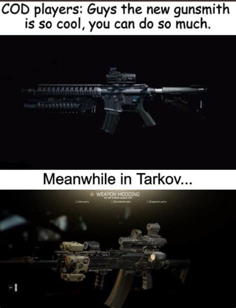 Tarkov gun modding is crazy! - Meme by iiSagez :) Memedroid