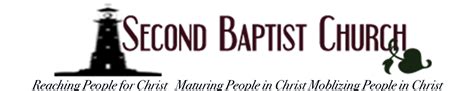 Second Baptist Church | Reaching People for Christ, Maturing People in Christ, Mobilizing People ...