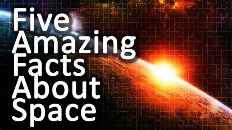 Five Amazing Facts About Space - YouTube